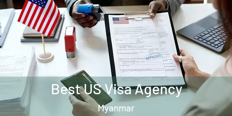  Best US Visa Agency Myanmar