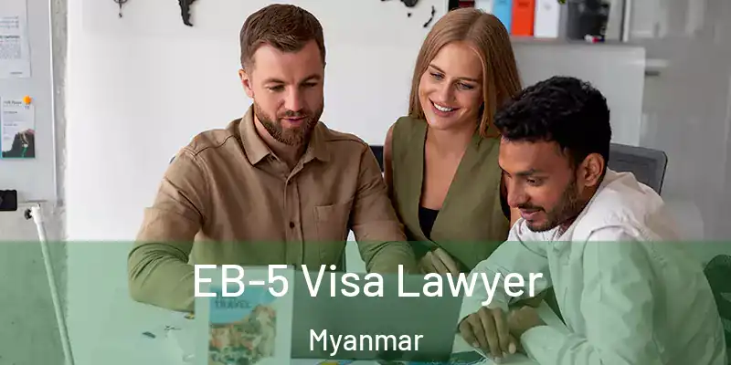  EB-5 Visa Lawyer Myanmar