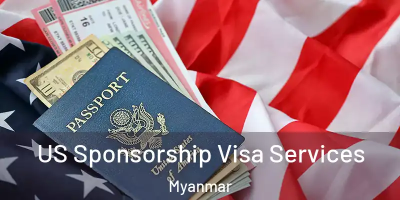  US Sponsorship Visa Services Myanmar