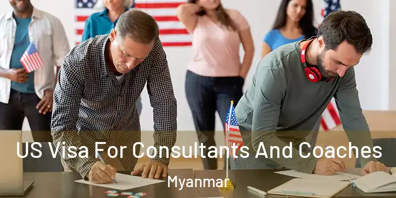 US Visa For Consultants And Coaches Myanmar