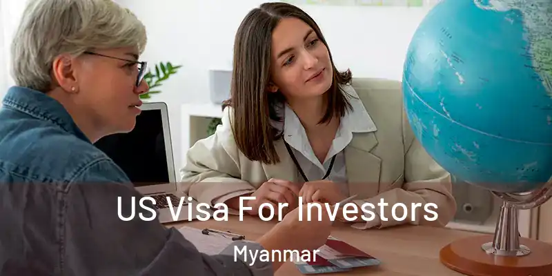  US Visa For Investors Myanmar