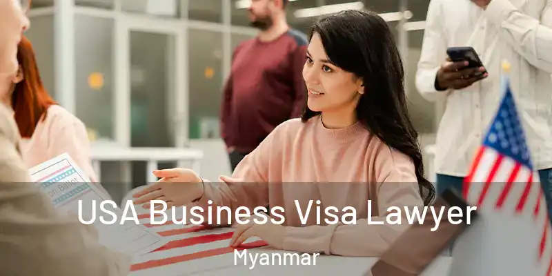  USA Business Visa Lawyer Myanmar